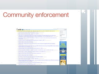 




                            10
Community enforcement
 