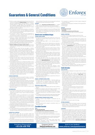 101www.enforex.com
Emergency Enforex phone
+34 636 450 998
Send us your feedback
www.enforex.com/questionnaire
Customer Service
help@enforex.es
Guarantees & General Conditions Since 1989
•	 Enforex is a private company owned by Ideal Education Group. All of its
schools are accredited by the Instituto Cervantes and other institutions.
Head office: ENFOREX ENGLISH FOR EXECUTIVES, S.L., C/ Gustavo
Fernández Balbuena 11, 28002 Madrid, Spain. Tax Identification Code
(CIF) A-48265169. ENFOREX ENGLISH FOR EXECUTIVES, S.L. is
registered in the Mercantile Registry of Madrid, Volume 2611, Section
148, Page Nº M-45391, Inscription: 1ª.
•	 Enforex guarantees that all descriptions of programs, accommodation,
and complementary services in the 2016 dates/prices brochure are
accurate (any and all special arrangements and/or agreements should
be set in writing and signed by Enforex).
•	The personnel in charge of airport pick-up and transportation to
accommodation are insured, completely familiar with the area and
know exactly where students are to be dropped off.
•	Enforex is a member of the following national and international
organizations: eduSpain, NAFSA, Ideal Quality Certificate, AATSP,
ALTO, AMACFE, FEDELE, AECAE, ACTFL & ELITE.
•	 Our academic centers in Alicante, Barcelona, Granada, Madrid, Marbella,
Salamanca, Seville, Tenerife and Valencia have been approved by the
association EDUESPAÑA and by the Madrid Chamber of Commerce.
•	 Enforex guarantees a maximum of 10 students per class.
•	 Enforex’s conditions do not apply to partner schools. Each partner
school has its own conditions. For more information, please contact
our head office.
•	Students should be aware that they may appear in Enforex’s
promotional materials or photos, unless they expressly state that they
do not want to appear in said materials upon arrival at the school.
•	 Offers and promotions cannot be combined. All offers are subject to
availability. There will be no changes made to bookings completed
prior to the promotion. All offers and promotions will be applied upon
enrollment. Discounts that became available after an enrollment is
completed are not valid.
• Application fees are valid for one year from the time they are paid
and apply to all IEG schools in Spain & Latin America. Any course
reservations completed during a 12 month period can be made using
the same application fee.
•	 In the exceptional case that only 1 or 2 students are enrolled in a course
in the same level, schools reserve the right to convert group courses
into Private or Semi-Private Programs (One to One courses with one to
two students) which will result in a 50% reduction of class hours.
•	 In cities where programs are also available at other schools with Ideal
Education Group, classes may be combined at any time.
•	 Any complaints must be submitted in writing within the first 24 hours
(of starting classes, arriving at accommodation, etc. depending on what
the complaint is regarding). Otherwise students will lose the right to
any compensation, refund or changes. Enforex will accept suggestions
or requests as informative to improve our services, but is not obliged to
follow suggestions or grant requests at any time.
COURSE ACCREDITATION
•	 A personalized certificate will be issued for studies in accordance
with the guidelines established by the Instituto Cervantes and current
legislation regulating non-accredited education.
•	 This certificate will contain the name of the course taken, course level and
number of hours completed. The name of the school in which the class(es)
were given, dates of enrollment and level achieved will also be included.
•	 This certificate is not valid as an official document in accordance with
the legislation regulating non-accredited education.
•	 Course verification will only be issued to students who attend at least
85% of their classes.
ACCOMMODATION:
•	 For reservations received a week or less prior to the start of a course,
Enforex does not guarantee the type of accommodation desired or
requested by the student. Priority is given to students who register
further in advance.
•	 In the event that a student is not satisfied with his or her assigned
accommodation for any justifiable reason, he or she may move to
another accommodation of the same type (up to 3 changes allowed).
Students who would like to change accommodation arrangements
should notify the person in charge during the first week of the program.
•	 All students should inform Enforex or host families of their approximate
time of arrival in advance. In the event that one of the previously
mentioned parties is not contacted, Enforex will not be held responsible
for greeting or picking up the student upon arrival.
•	 Enforexdoesnotguaranteeaccommodationforthefamilymembersorfriends
of enrolled students, as priority regarding available accommodation is given to
Enforexstudents.
•	 If a student decides that he or she wants to postpone or take a break
from any program for unjustified personal reasons, he or she will lose
any right to a monetary refund, and the course will not be made up.
AIRPORT PICK-UP SERVICES:
•	Flight information (place, date, hour and flight number) must
be confirmed in writing at least one week prior to arrival. If this
information is not provided within this timeframe, Enforex will not be
held responsible for picking up the student at the airport and there will
be no refund.
•	 If the student cancels airport pick-up service less than one week prior to
arrival, he or she will lose the right to a refund of the cost of that service.
•	 In the event of any delay or changes in flight information occur without
	 previous notification, Enforex will not be held responsible for picking up
the student at the airport and there will be no refund.
HOLIDAYS:
•	 Please check www.enforex.com/holidays-spain.html for updated
holiday information before planning your trip to Spain (see page 7).
•	 Classes missed due to national or local holidays will not be made up or
refunded.
•	 When more than one holiday falls in the same week (Monday-Friday),
either one day of the missed lessons can be made up or a 10% discount
will be applied to the corresponding course week price. One to One
classes will always be made up.
Generalcoursecancellations/changes
COURSES CANCELLATIONS:
•	 All program fees must be paid at least 3 weeks prior to arrival. If not
paid within this timeframe, Enforex reserves the right to cancel the
student’s reservation.
•	The €150 / $200 deposit (€450 for the Internship program) is
nonrefundable.
•	 For cancellations made more than 2 weeks before the arrival date, a
penalty of €150 + 5% of the total cost will be charged. For cancellations
made in the last 2 weeks before arrival, a penalty of €250 + 10% of the
total cost will be charged.
•	 Credit issued is valid for one year from the date of issuance. Credit is
valid only for the geographic region for which it was issued (i.e., credit
issued for Spain is not valid for courses in Latin America) and is non-
transferable to other students.
•	 All refunds include an administration charge of 10% (a minimum of
€65). Refunds of less than €100 will be paid by check (issued in Spain)
at no extra cost if the student is still in Spain. If the student is outside
of Spain, the refund will be paid by bank transfer and will include a
minimum €35 administration fee.
•	 All students who wish to cancel their program (course and/or
accommodation) prior to their arrival should notify Enforex in writing
by fax, e-mail (registration@enforex.es) or letter. Cancellations not
received via one of the 3 aforementioned means will not be accepted.
•	 No refunds will be granted for cancellations made during a student’s
stay. Exceptions will be considered upon request, but a minimum of 4
weeks of the reserved program will be charged.
•	After arrival, students may change their destination, school,
accommodation or program at no extra charge (any difference in price
will be charged, and subject to availability).
•	 Course breaks: students will receive 1 free week off for every 8 weeks
of course taken (4-weeks advance notice is required). All other breaks
taken during a course will incur a fee of € 50 and accommodation must
be paid in full for the original program length (subject to availability).
•	 Enforex will not be held responsible for cancellations due to acts of
God, health or personal problems.
•	 Cancellation fee after an Invitation Visa is issued will be a minimum of
€350 or 25% of the total cost.
SPANISH + INTERNSHIP CANCELLATION:
•	 Participants who cancel their Spanish + Internship program up
to 4 weeks before it is scheduled to begin will be charged a €450
cancellation fee. If this program is canceled within 4 weeks of the
program start date, the full price of the program will be charged.
HIGH SCHOOL CANCELLATIONS:
•	 €250 will be charged for cancellations made more than 6 months in
advance.
•	 €2,000 will be charged for High School Program cancellations made
less than 6 months before the program is scheduled to begin.
•	50% of the total invoice will be charged for High School Program
cancellations made less than 1 month before the program is scheduled
to begin.
•	 For cancellations less than 2 weeks before the High School Program begins
or once the High School Program has started no refund will be granted.
SUMMER OVERNIGHT PROGRAM CANCELLATIONS:
•	 Changes to Summer Camp Programs or destinations are not
permitted.
•	 No refund will be granted 2 weeks before arrival or once the program
has begun.
•	 50% of the course fee will be charged for cancellations made 2 to 4
weeks before arrival.
CancellationGuarantee
GOLD:
4% of the total amount paid
> only applicable under the following circumstances:
•	 The participant secures employment that lasts at least one year.
•	 Serious illness or accident resulting in hospitalization.
•	 Death of the insured, his/her spouse, direct ascendants, descendants,
siblings.
•	 Asummonstocourtproceedingsortoactasamemberofanelectoralboard.
•	 Major surgery with hospitalization of the insured or his/her spouse.
•	 Placement for the adoption of a child.
•	Organ transplant to or from the insured, his/her spouse, direct
ascendants, descendants, siblings, brother/sister-in-law, son/
daughter-in-law, father/mother-in-law.
•	 The cancellation of a registered and insured companion obliging the
insured to travel alone.
•	 Bankruptcy of the travel agency or cancellation of the trip by the airline.
•	 Natural disaster.
•	 Terrorist attack.
PREMIUM:
6% of the total amount paid
> any reason
> the insured can cancel all or part of the course
•	 The insured can cancel all or part of the course for any reason.
GENERAL CONDITIONS:
•	 Insurance is only valid upon the student’s arrival at the school.
•	Any refund of the insurance amount will incur an extra cost of 5%
(minimum of €65).
•	 The price of the course and accommodation will be charged for the
week during which the cancellation is made if the student makes the
cancellation on a Monday, otherwise both the week of cancellation and
the following week will be charged.
•	 The cost of the insurance will not be reimbursed.
•	 In order to cancel a language program, the student must give notice
via e-mail to seg@iegrupo.com. The day after the e-mail is sent
will be considered the day the course has been officially canceled.
Cancellation is only valid once an e-mail has been received. For this
reason it is important that the student is certain that the e-mail
has been received. If the student is covered under Gold Cancellation
Insurance, they will have up to 15 days, starting from the day the e-mail
has been sent, to provide proof that the reason for the cancellation
falls under the conditions of the insurance. If the student is covered by
Premium Cancellation Insurance, this step is not necessary. The money
will be returned within 30 days of the official cancellation date.
•	 The insurance must be signed and paid at least 15 days before arrival in
order to be valid.
•	Students who require and have obtained their visa through Enforex
can purchase cancellation guarantees, however their cancellation will
only be considered once the student provides proof of having left the
host country. In these cases, 10% of the amount to be refunded will be
charged to cover administrative costs.
•	Only valid for Spain, Guanajuato, Oaxaca and Playa del Carmen in
Mexico, Ecuador, and Santo Domingo de Heredia in Costa Rica.
Usefulinformation
VISAS FOR SPAIN:
•	 Citizens of countries belonging to the European Union do not need a
visa to enter Spain.
•	 Students coming from other countries should obtain information
regarding the requirements for obtaining a visado (visa) at their
nearest Spanish Embassy or Consulate. The certificates that accredit
and confirm the enrollment in a Spanish program at Enforex can only
be signed, sealed and sent by people authorized by Enforex, who will
not be responsible for rejected visa applications, as these certificates
do not hold any official validity, but serve only as confirmation of a
course to be taken at one of our schools. Such documents will only
be sent to cover the amount of course time initially contracted by the
student. Enforex will send out, free of charge and to any student who
asks for them, the following documents (if and only if the total cost of
the program has been paid):
- Confirmation of the Spanish program chosen by the student.
- Invoice for the total cost of the program in question (course +
accommodation).
•	 In the event that the student should urgently need the originals of any
of these documents, Enforex will send them and charge the cost of
express mail to the student.
•	 If a student visa is rejected Enforex will charge the student €100 per
invitation letter sent, the €150 / $200 deposit and any additional basic
costs. The student must show Enforex formal proof (original copy) that
their visa application has been rejected in order to receive a refund. If
this copy is not received by Enforex, 100% of the cost of the program will
be charged.
•	 Any refund from Enforex will include a 10% charge.
OPTIONAL INSURANCE:
•	 Students are not covered for any illnesses, accidents, loss of personal
property (neither at their accommodation nor in or out of the
classroom). Enforex recommends the use of optional insurance, which
is available to all students who wish to purchase it.
AGREEMENT:
•	 Upon signing the registration form or paying course fees, the student
accepts all of the conditions listed above. If, under any circumstances
uncontrollable by Enforex, the prices of accommodation go up, Enforex
will notify the student of said changes. This price list supersedes
the previously existing price list and is valid from January 1, 2016 to
December 31, 2016 for all programs taking place within these dates.
Enforex is not responsible for typographical errors and/or misprints
contained within this brochure. This brochure was printed in June 2015
and is subject to change. An update is scheduled for September 2015.
Find the most accurate version online at:www.enforex.com/brochures/
price.pdf
 