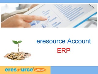 1
eresource Account
ERP
 
