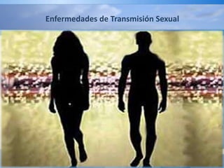 Enfermedades de Transmisión Sexual 