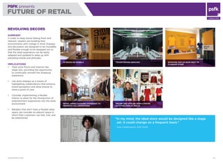 WWW.PSFK.COM 54
PSFK presents
FUTURE OF RETAIL
Consulting
revolving decors
summary
In order to keep stores feeling fresh a...