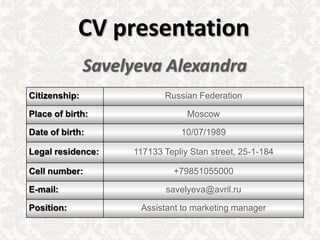 CV presentation Savelyeva Alexandra 