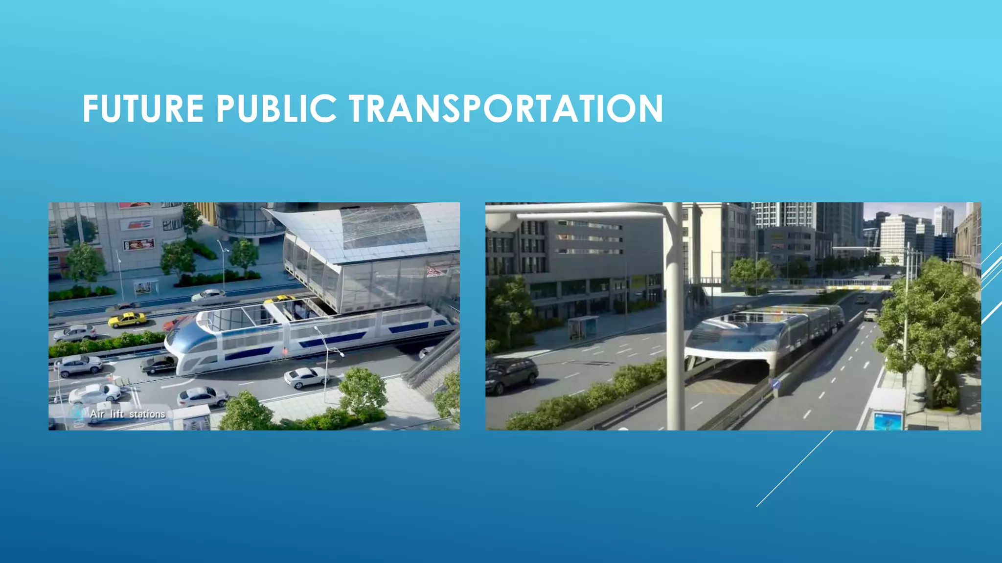 FUTURE PUBLIC TRANSPORTATION
 