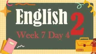 English
Week 7 Day 42
 