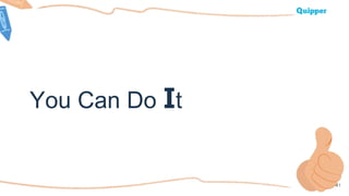 You Can Do It
41
 