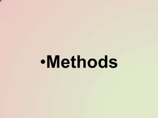 •Methods
 