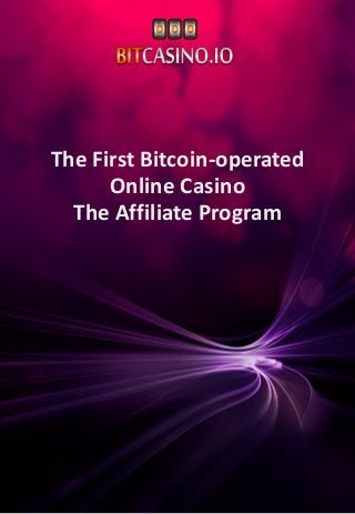 The First Bitcoin-operated
Online Casino
The Affiliate Program
 