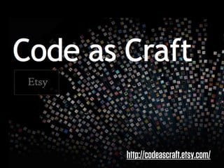 http://codeascraft.etsy.com/
 
