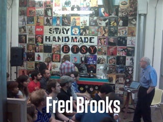Fred Brooks
 