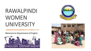 RAWALPINDI
WOMEN
UNIVERSITY
Welcome to Department of English
 