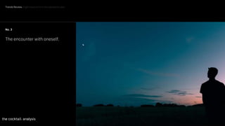 19
No. 3
The encounter with oneself.
Trends Review. Eight lessons from the pandemic year
 