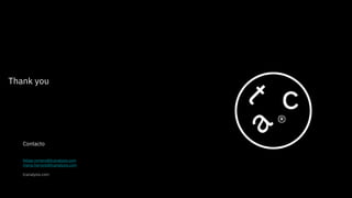 Thank you
Contacto
felipe.romero@tcanalysis.com
maria.herranz@tcanalysis.com
tcanalysis.com
 