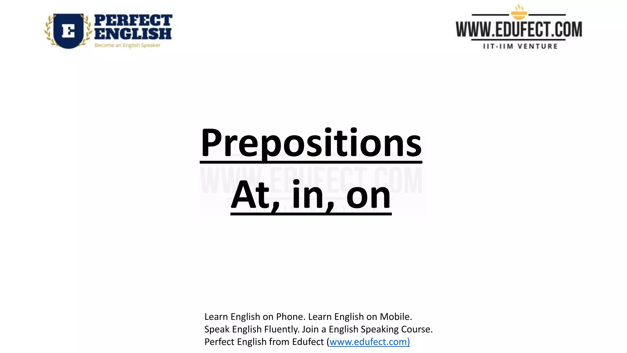 Prepositions in English Grammar - Time (at , on, in) and Place (At, on ...
