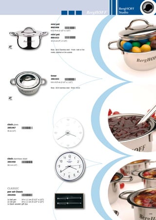 BergHOFF
Studio
200
5x print citrus fruits	 32 x 32 cm (12 1/2” x 12 1/2”)
5x print coffee beans	 32 x 32 cm (12 1/2” x 12 1/2”)
5x print nuts	 32 x 32 cm (12 1/2” x 12 1/2”)
5x print strawberries	 32 x 32 cm (12 1/2” x 12 1/2”)
Nice print - Packed per 20 - Master carton: 200 bags
paper napkins 4 patterns
2002629
1x print coffee beans	 43 cm x 30 cm (17” x 11 3/4”)
1x print cocktails	 43 cm x 30 cm (17” x 11 3/4”)
1x print strawberries	 43 cm x 30 cm (17” x 11 3/4”)
1x print nuts	 43 cm x 30 cm (17” x 11 3/4”)
Material: PVC - Nice print - Packed per 4 - Master carton: 200 pcs, 50 pcs of each one
Deluxe
placemats
2002681
1x print coffee beans	 46 cm x 30 cm (18” x 11 3/4”)
1x print cocktails	 46 cm x 30 cm (18” x 11 3/4”)
1x print strawberries	 46 cm x 30 cm (18” x 11 3/4”)
1x print nuts	 46 cm x 30 cm (18” x 11 3/4”)
Material: PP (Polypropylene) - Nice print - Packed per 4 - Master carton: 200 pcs, 50
pcs of each one
placemats
2002599
 