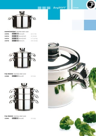 Orion
38
1110059	 14 x 12 cm (5 1/2” x 4 3/4”)	 1.5 l (1.6 Qt)
1109817	 16 x 14 cm (6 1/4” x 5 1/2”)	 2.5 l (2.6 Qt)
1103600	 28 cm (11”)	 3.2 l (3.3 Qt)
frying pan
1103587	 24 cm (10”)	 2.1 l (2.2 Qt)
1103563	 20 cm (8”)	 1.3 l (1.4 Qt)
1103617	 28 cm (11”)	 3.2 l (3.3 Qt)
frying pan non-stick
1103594	 24 cm (10”)	 2.1 l (2.2 Qt)
1103570	 20 cm (8”)	 1.3 l (1.4 Qt)
1103709	 16 cm (6 1/4”)	 4.8 l (5.1 Qt)
covered asparagus pot stainless steel cover
1101255	 32 x 8 cm (12 1/2” x 3 1/4”)	 4.7 l (5 Qt)
wok non-stick glass cover
milk boiler
Orion
2-pc set of mats
1108599
Bakelite (heat-resistant up to 120-130 °C)
5 4 1 3 8 2 1 1 1 0 0 5 9
5 4 1 3 8 2 1 1 0 9 8 1 7
 