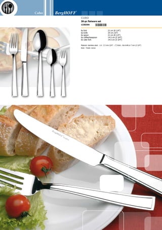 Cubo
93
1x salt cellar	
1x pepper pot	
1x toothpick holder	
1x stand	
Material: 18/10 stainless steel (+bakelite)
Cubo
4-pc salt  pepper set
1109565
1x salt cellar	 3.5 x 5.5 cm (1 1/2” x 2 1/4”)
1x pepper pot	 3.5 x 5.5 cm (1 1/2” x 2 1/4”)
1x stand	 11 x 4.5 x 2.5 cm (4 1/4” x 1 3/4” x 1”)
Material: 18/10 stainless steel - Finish: matt
Cubo
3-pc salt  pepper set
1109329
Cubo
butter dish
1106274
18.5 x 12.5 x 7.5 cm (7 1/4” x 5” x 3”)
Material: CromoTanium® steel - Dish + out-
side lid: polished finish; inside lid: matt finish
- Easy to clean -
5 x 5 x 2.1 cm (2” x 2” x 3/4”)
Material: CromoTanium + bakelite - Finish: matt - Anti-
skid base - diameter hole = 40 mm (1 1/2”)
Cubo
4-pc eggcup
1109176
Cubo
butter dish
1109541
13.5 x 9.5 cm (5 1/4” x 3 3/4”)
Material cover: AS - Material: CromoTanium® steel - Black PP board - Fin-
ish: matt
5 4 1 3 8 2 1 1 0 9 5 4 1
5 4 1 3 8 2 1 1 0 9 5 6 5
 