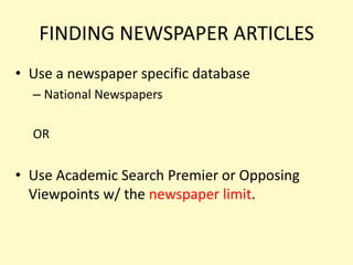 Suggested databasesAcademic Search PremierAcademic One FileNational NewspapersOpposing Viewpoints