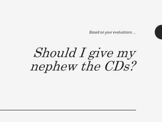 Purpose
For what purpose is this
information being offered?
Does the purpose match
your own?
 