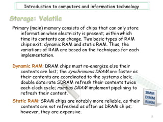 Introduction to computers and information technology




                                                       15
 