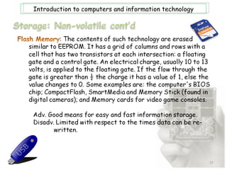 Introduction to computers and information technology




                                                       22
 