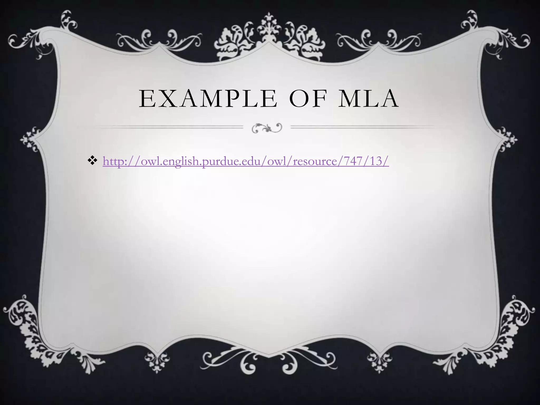 EXAMPLE OF MLA

 http://owl.english.purdue.edu/owl/resource/747/13/
 