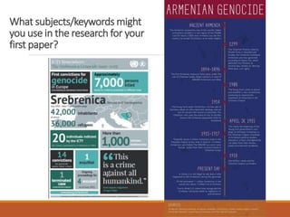 What subjects/keywords might
you use in the research for your
first paper?
 