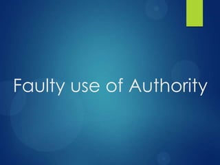 Faulty use of Authority

 