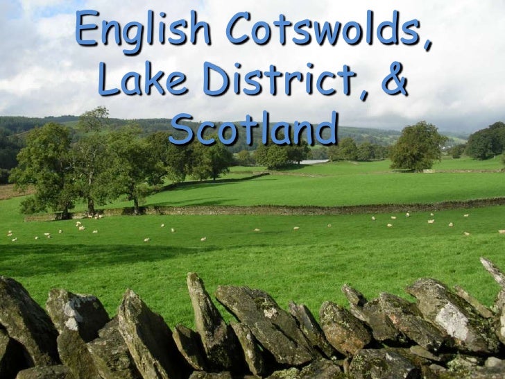 English Cotswolds, Lake District, & Highlands of Scotland