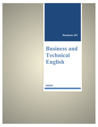 Handouts 201
Business and
Technical
English
ENG201
 