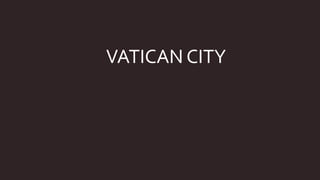 VATICAN CITY
 