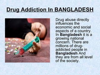 Drug Addiction And Youth’s of Bangladesh | PPT