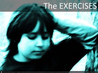 The EXERCISES
 