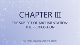 THE ART OF ARGUMENTATION AND DEBATE
 