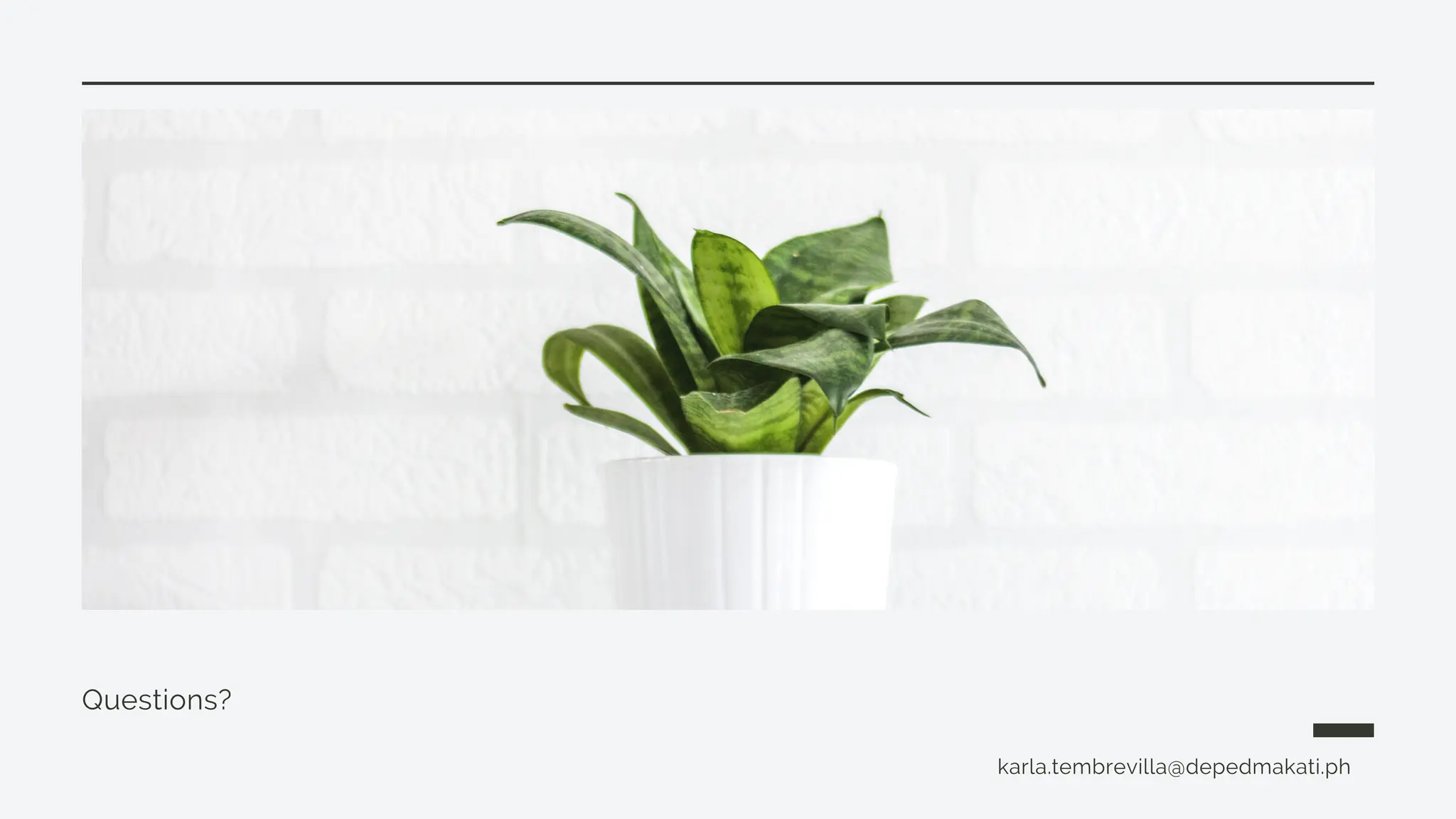 Questions?
karla.tembrevilla@depedmakati.ph
 