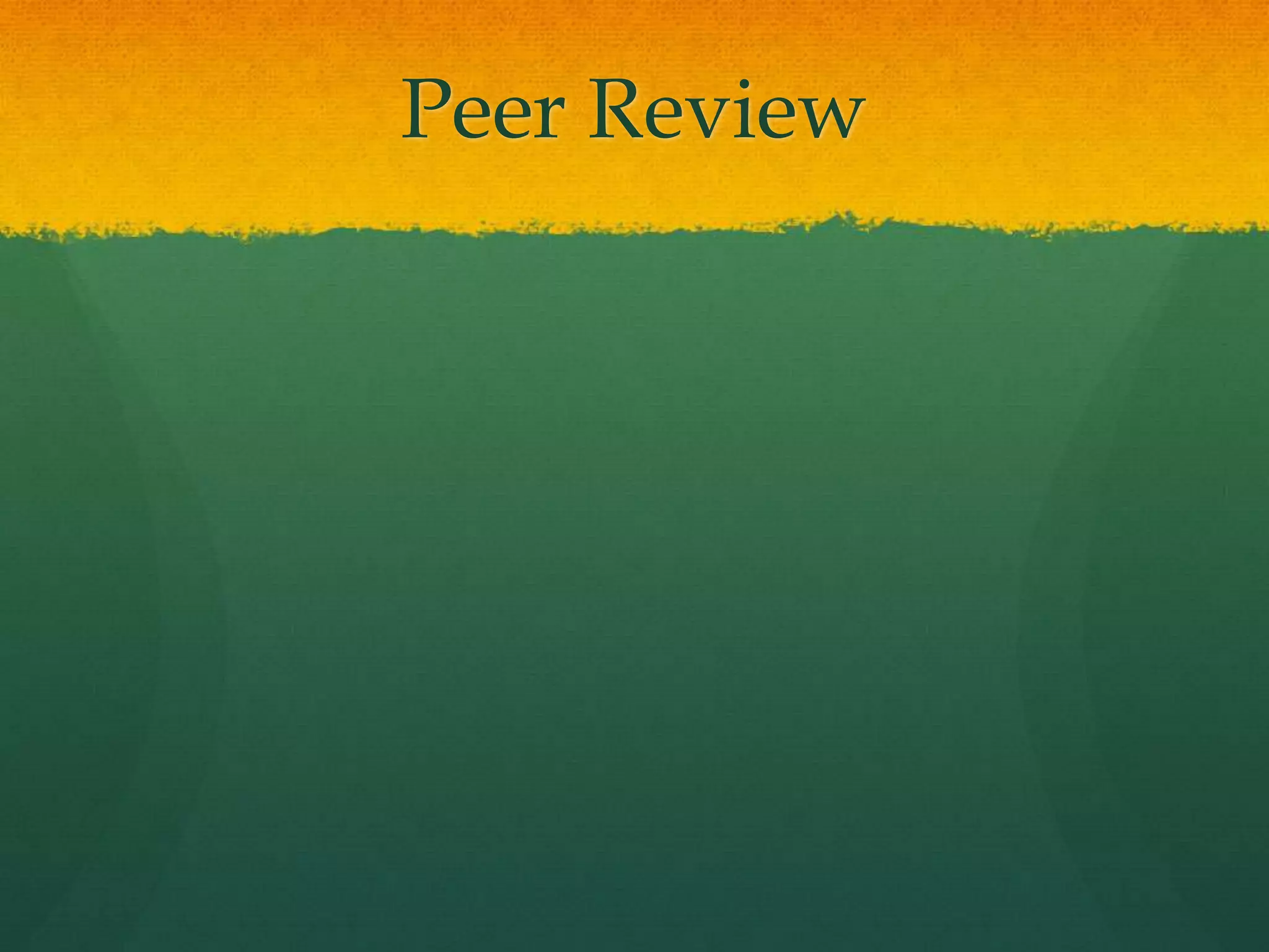 Peer Review
 
