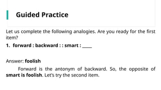 ENG7Q1L5-Supplying Words or Expressions that Complete an Analogy.pptx