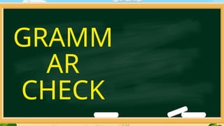 GRAMM
AR
CHECK
 