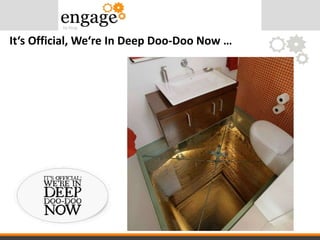 It‘s Official, We‘re In Deep Doo-Doo Now …
 
