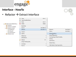 • Refactor  Extract Interface
Interface - HowTo
 