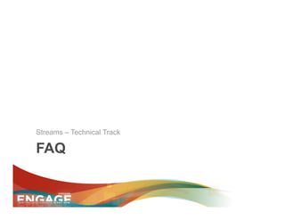 Streams – Technical Track

FAQ
 