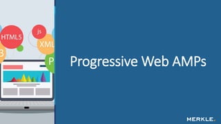 Progressive Web AMPs
 