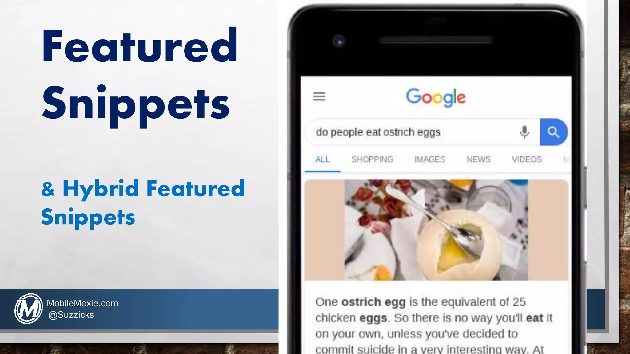 Featured
Snippets
& Hybrid Featured
Snippets
MobileMoxie.com
@Suzzicks
 