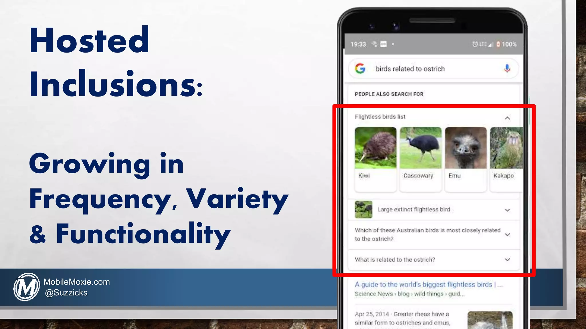 Hosted
Inclusions:
Growing in
Frequency, Variety
& Functionality
MobileMoxie.com
@Suzzicks
 