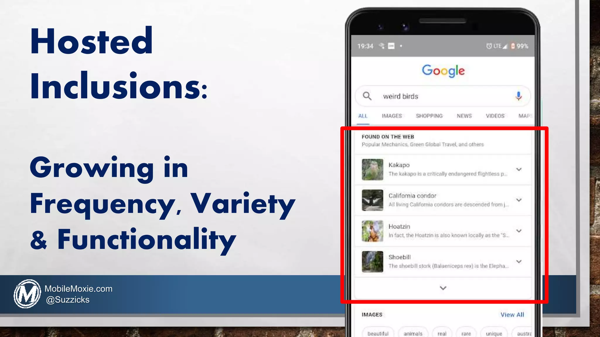 Hosted
Inclusions:
Growing in
Frequency, Variety
& Functionality
MobileMoxie.com
@Suzzicks
 