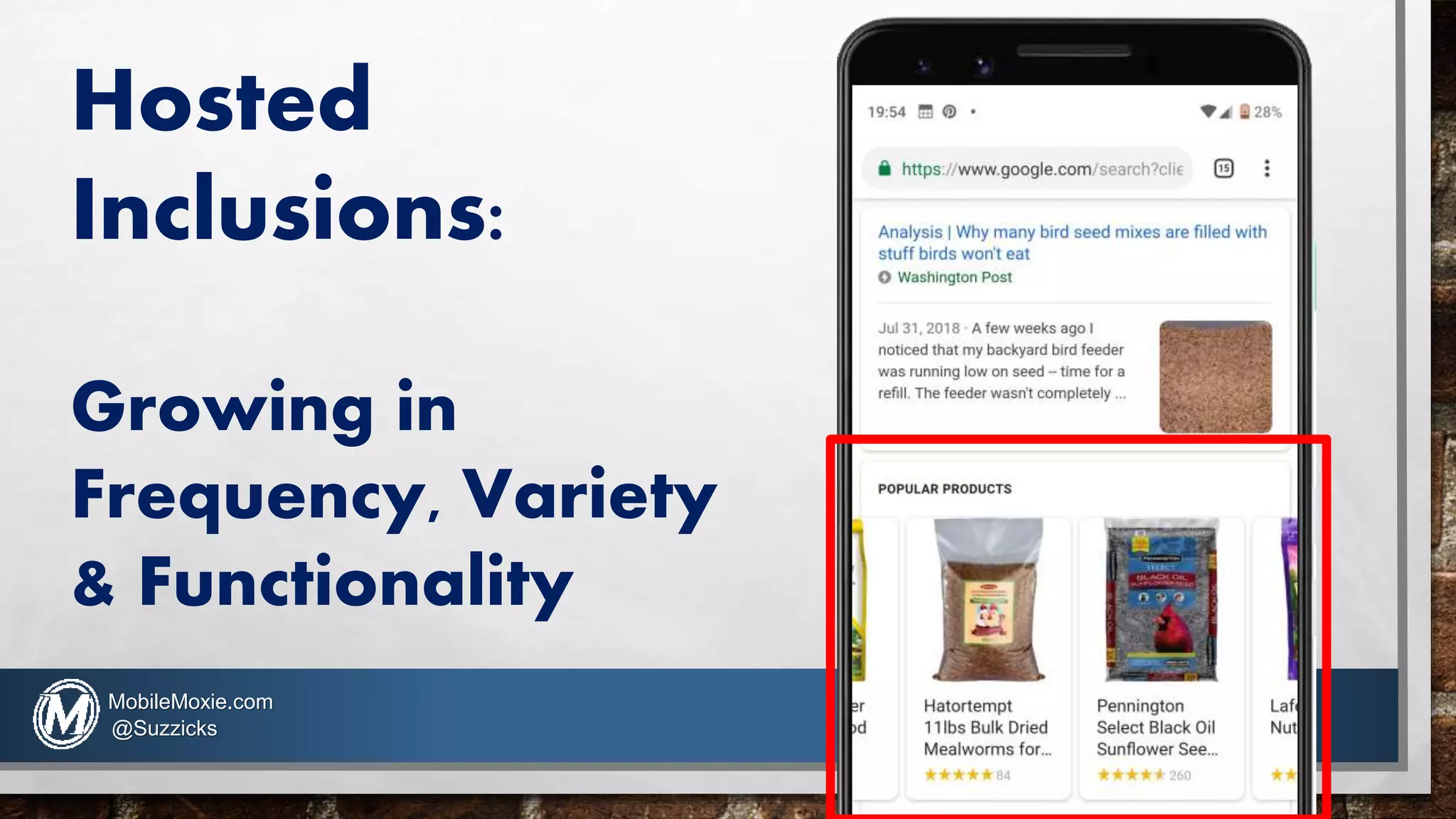 Hosted
Inclusions:
Growing in
Frequency, Variety
& Functionality
MobileMoxie.com
@Suzzicks
 