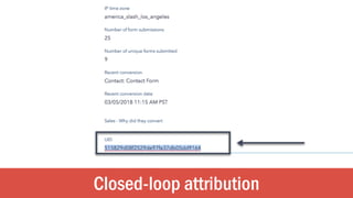 Closed-loop attribution
 