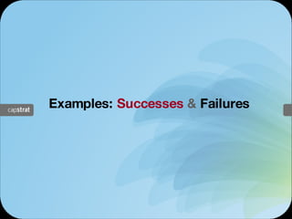 Examples:  Successes  &  Failures 