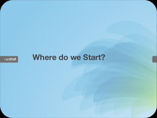 Where do we Start? 