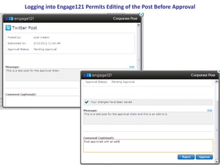 Logging into Engage121 Permits Editing of the Post Before Approval
 