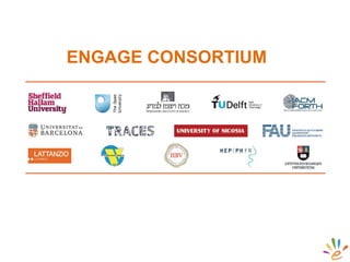 ENGAGE CONSORTIUM
 